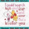 I Could Search High And Low SVG - Winnie-The-Pooh SVG - Valentine's Day SVG PNG, Cricut File