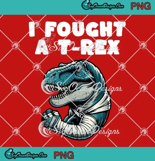 I Fought A T-Rex Funny PNG - Broken Arm Recovery Kids Boys Dinosaur PNG JPG Clipart, Digital Download