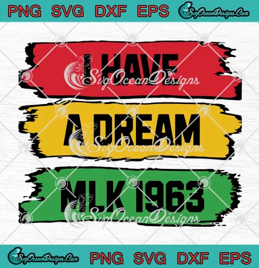 I Have A Dream MLK 1963 Vintage SVG - Martin Luther King Day SVG PNG, Cricut File