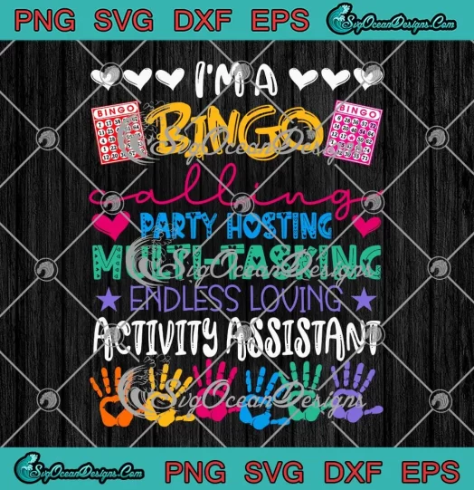 I'm A Bingo Calling Party Hosting SVG - Activity Professionals Week SVG PNG, Cricut File