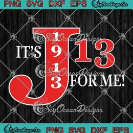 It's J13 For Me 1913 Founders Day SVG - Delta Sigma Theta Sorority SVG PNG, Cricut File