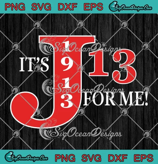 It's J13 For Me 1913 Founders Day SVG - Delta Sigma Theta Sorority SVG PNG, Cricut File