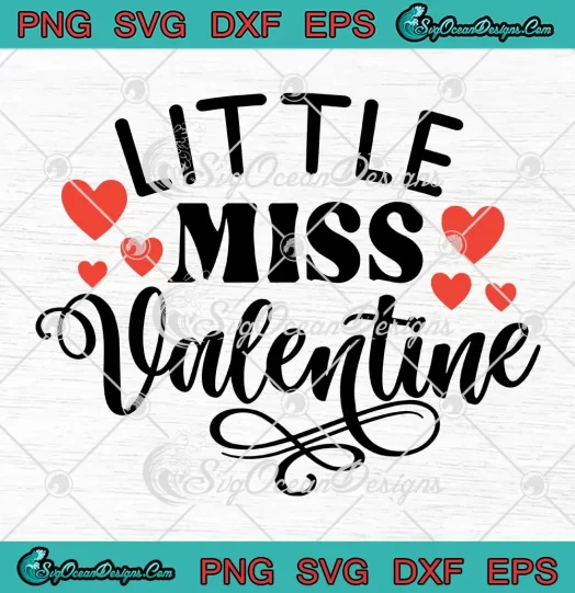 Little Miss Valentine Hearts Girls SVG - Valentine's Day SVG PNG, Cricut File