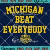 Michigan Beat Everybody 2023 SVG - National Champions Go Blue SVG PNG, Cricut File