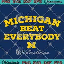 Michigan Beat Everybody M SVG - Michigan Wolverines Champions SVG PNG, Cricut File
