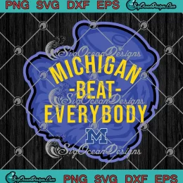 Michigan Beat Everybody Mascot SVG - Michigan Wolverines SVG PNG, Cricut File