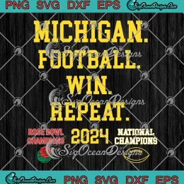 Michigan Football Win Repeat 2024 SVG - Rose Bowl Champions SVG PNG, Cricut File