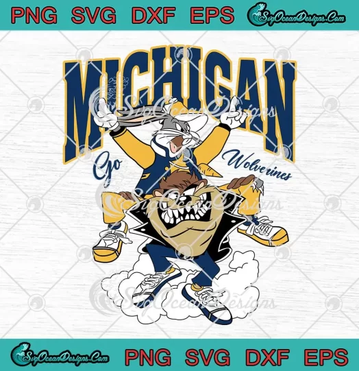 Michigan Go Wolverines SVG - Looney Tunes SVG - Michigan Wolverines SVG PNG, Cricut File