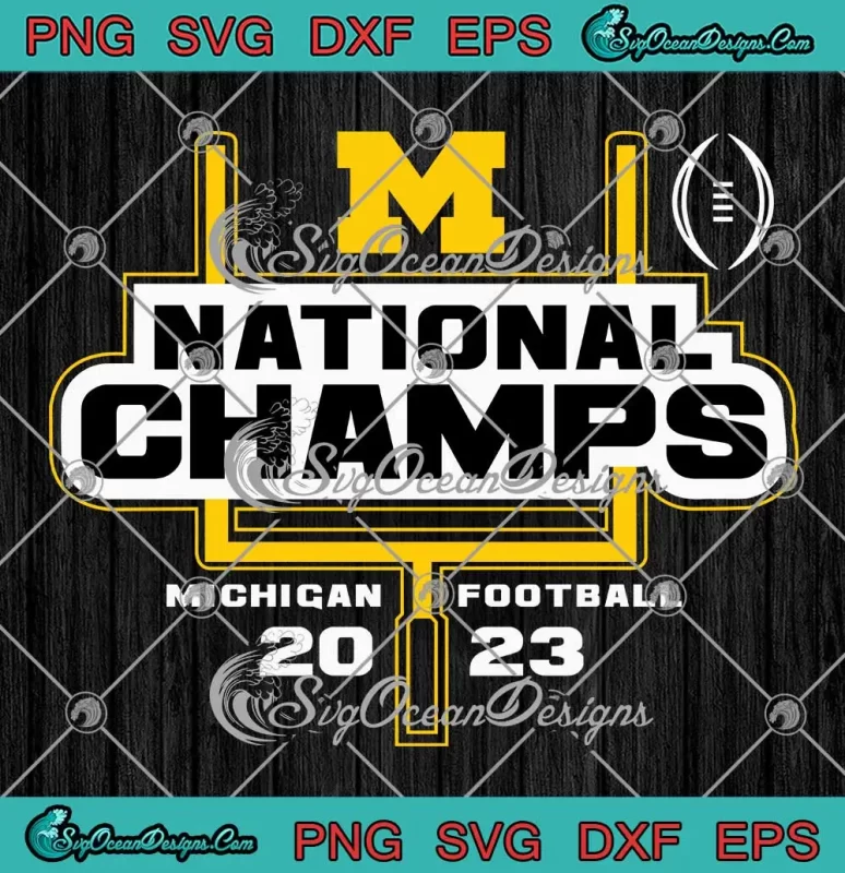 Michigan Wolverines Football 2023 SVG - CFP National Champs SVG PNG ...