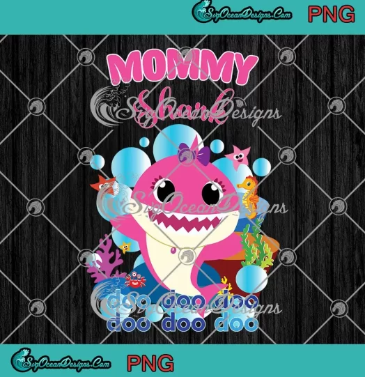 Mommy Shark Doo Doo Doo PNG - Baby Shark Family PNG - Birthday Gift PNG JPG Clipart, Digital Download