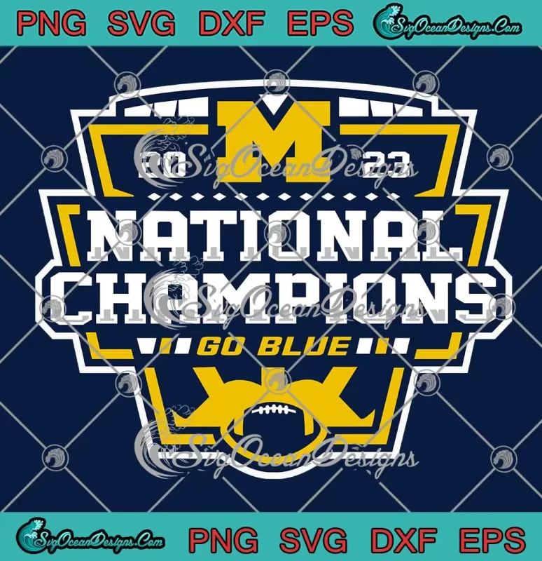 National Champions Go Blue SVG - Michigan Wolverines 2023 SVG PNG ...