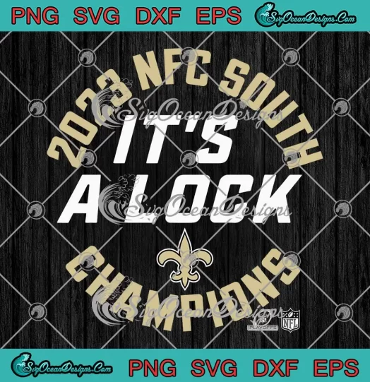 New Orleans Saints It's A Lock SVG - 2023 NFC South Champions SVG PNG, Cricut File