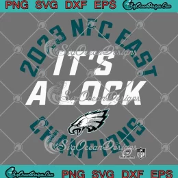 Philadelphia Eagles It's A Lock SVG - 2023 NFC East Champions SVG PNG, Cricut File