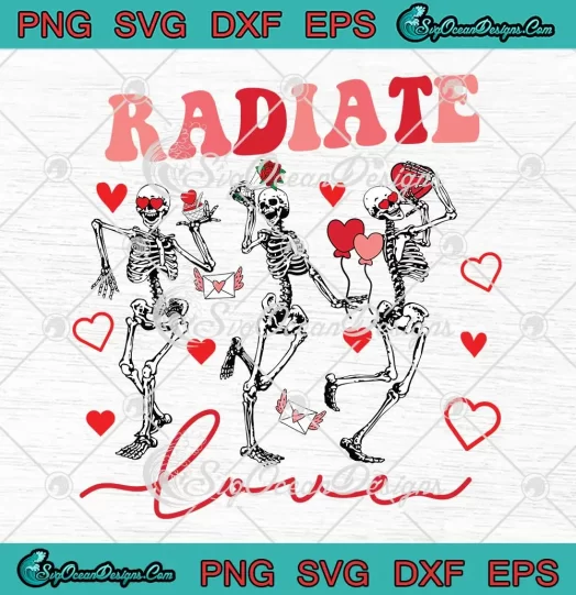 Radiate Love Valentine SVG - Radiology Skeleton SVG - Valentine Radiologist Gifts SVG PNG, Cricut File