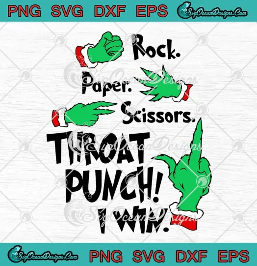 Rock Paper Scissors Throat Punch I Win Svg Grinch Christmas Svg Png