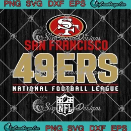 San Francisco 49ers NFL Logo SVG - National Football League SVG PNG, Cricut File