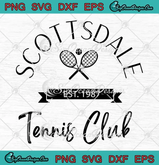 Scottsdale Tennis Club Est. 1987 SVG - Tennis Lovers SVG PNG, Cricut File