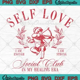 Self Love Cupid Social Club SVG - In My Healing Era Valentine SVG PNG, Cricut File