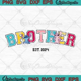 Stitch And Angel Brother Est. 2024 SVG - Matching Disney Family Gift SVG PNG, Cricut File