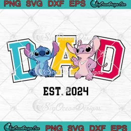 Stitch And Angel Dad Est. 2024 SVG - Disney Family SVG - Disney Father's Day SVG PNG, Cricut File