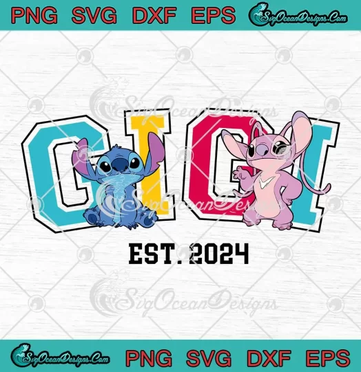 Stitch And Angel Gigi Est. 2024 SVG - Disney Family SVG - Mother's Day SVG PNG, Cricut File