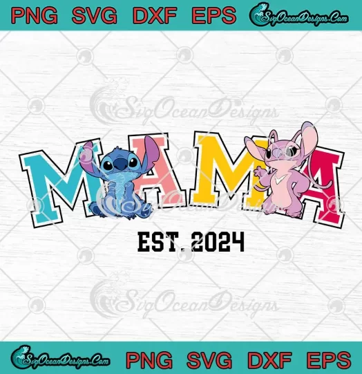Stitch And Angel Mama Est. 2024 SVG - Disney Family SVG - Disney Mother's Day Gift SVG PNG, Cricut File