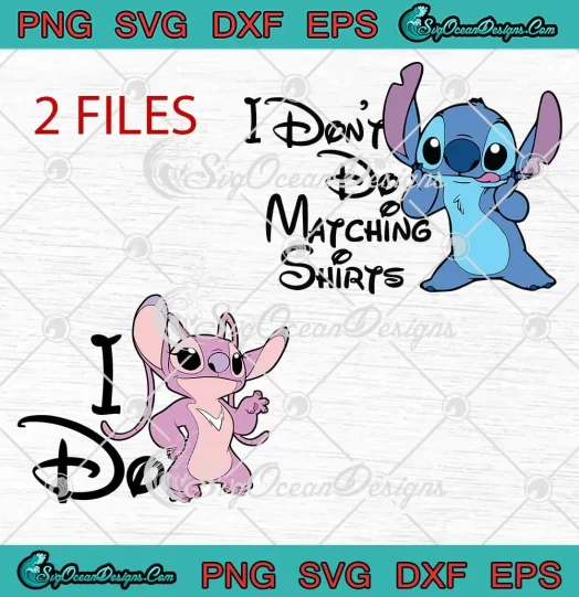 Stitch And Angel Valentine Couple SVG - I Don't Do Matching Shirts SVG PNG, Cricut File