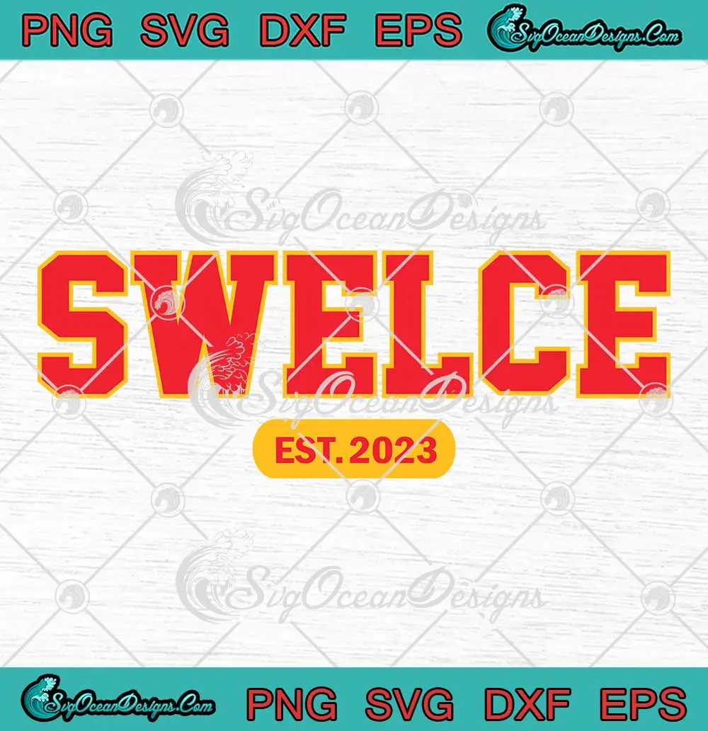 Swelce Est. 2023 Taylor And Travis SVG - Taylor's Boyfriend SVG PNG ...