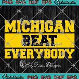 Trendy Michigan Beat Everybody SVG - Michigan National Championship SVG PNG, Cricut File