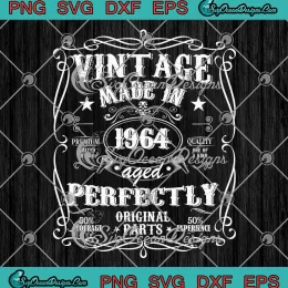 Vintage Made In 1964 Aged Perfectly SVG - 60th Birthday Gift SVG PNG, Cricut File
