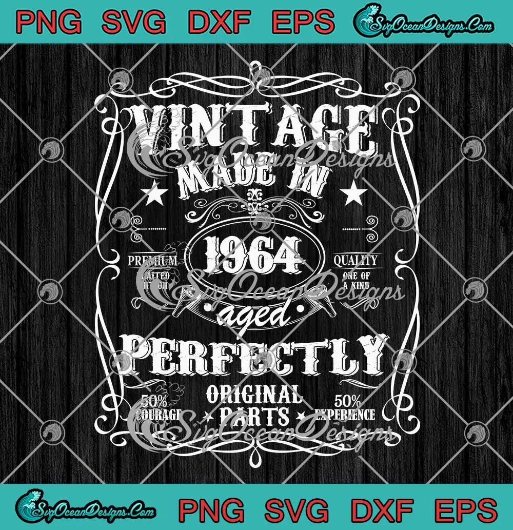 Vintage Made In 1964 Aged Perfectly SVG - 60th Birthday Gift SVG PNG ...