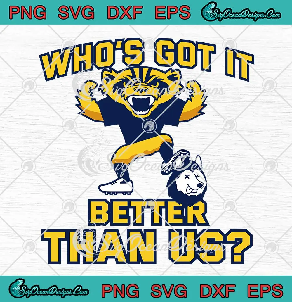 Who's-Got-It-Better-Than-Us-SVG---Michigan-Wolverines-Football-SVG-PNG,-Cricut-File Who's Got It Better Than Us SVG - Michigan Wolverines Football SVG PNG, Cricut File