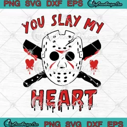You Slay My Heart Horror Valentine SVG - Jason Voorhees SVG - Valentine's Day SVG PNG, Cricut File