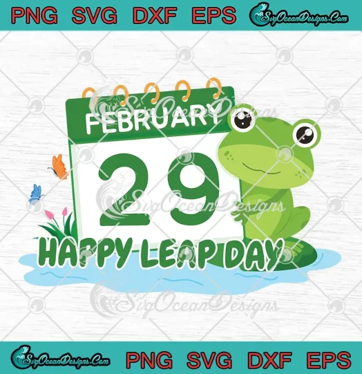 29 February Happy Leap Day SVG - Funny Frog Leap Year 2024 SVG PNG, Cricut File