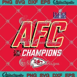 AFC 2 In A Row Champions SVG - Kansas City Chiefs SVG - Super Bowl LVIII SVG PNG, Cricut File