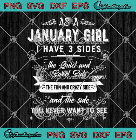 As A January Girl I Have 3 Sides SVG - January Birthday Gifts SVG PNG, Cricut File