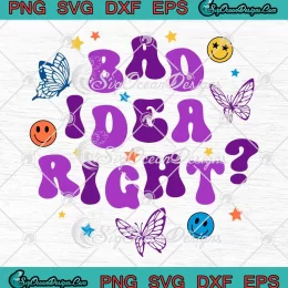 Bad Idea Right Olivia Rodrigo SVG - Guts World Tour 2024 SVG PNG, Cricut File