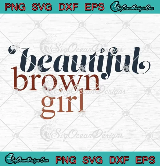 Beautiful Brown Girl SVG - Black Pride Gift SVG PNG, Cricut File