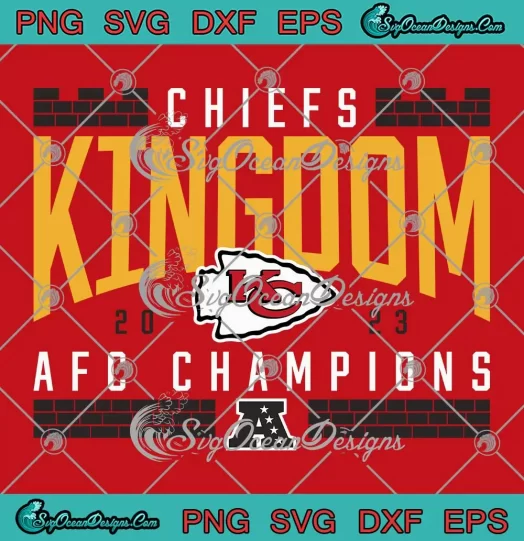 Chiefs Kingdom 2023 SVG - AFC Champions SVG - Kansas City Chiefs SVG PNG, Cricut File