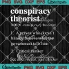 Conspiracy Theorist Definition SVG - Funny Conspiracy Theory SVG PNG, Cricut File