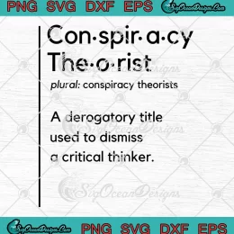 Conspiracy Theorist Dictionary SVG - Funny Critical Thinker SVG - Conspiracy Theory SVG PNG, Cricut File