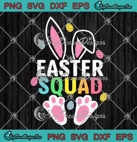 Easter Squad Bunny Easter Eggs SVG - Happy Easter Day SVG PNG, Cricut File
