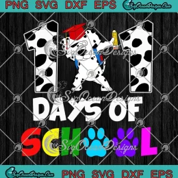 Funny 101 Days Of School SVG - Dabbing Dalmatian Dog Smarter Kids SVG PNG, Cricut File