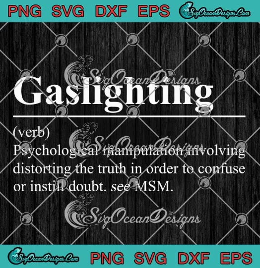 Gaslighting Dictionary Definition SVG - Funny Conspiracy Theorist SVG PNG, Cricut File