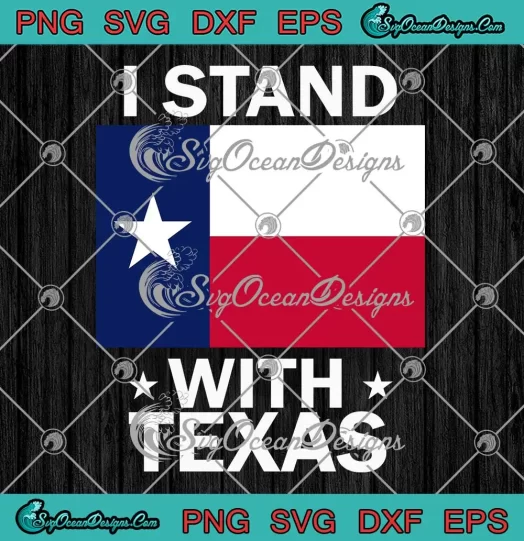 I Stand With Texas SVG - SCOTUS Trending SVG PNG, Cricut File