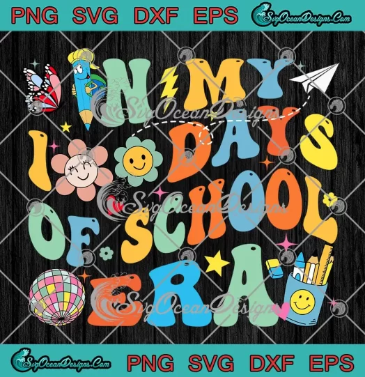 In My 100 Days Of School Era SVG - Retro Disco Teacher SVG - 100th Day Of School SVG PNG, Cricut File