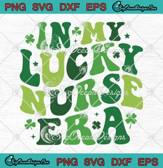 In My Lucky Nurse Era Retro SVG - St. Patrick's Day Nurse SVG PNG, Cricut File