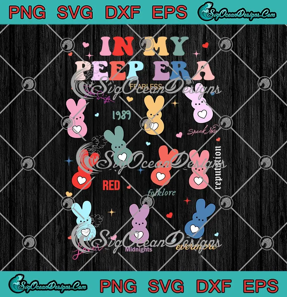 In My Peep Era Easter Eggs Funny SVG - Easter Era Taylor Swift Albums ...