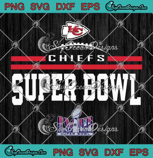 KC Chiefs Super Bowl LVIII SVG - Kansas City Chiefs Football SVG PNG, Cricut File