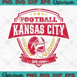 Kansas City Football Est. 1960 SVG - NFL Kansas City Chiefs SVG PNG, Cricut File